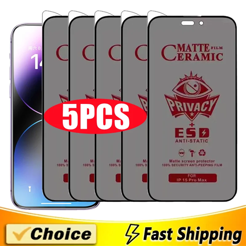 5Pcs Matte Ceramic Privacy Screen Protector For iPhone 15 14 13 12 11 16 Pro Max Anti-spy Film For IPhone XR XS MAX 7 8 16 Plus