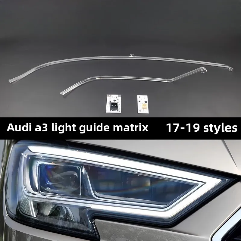 

For 2017-2019 Audi A3 matrix headlight LED daytime running light light source module light guide tube 8V0998473B 8V0998474B