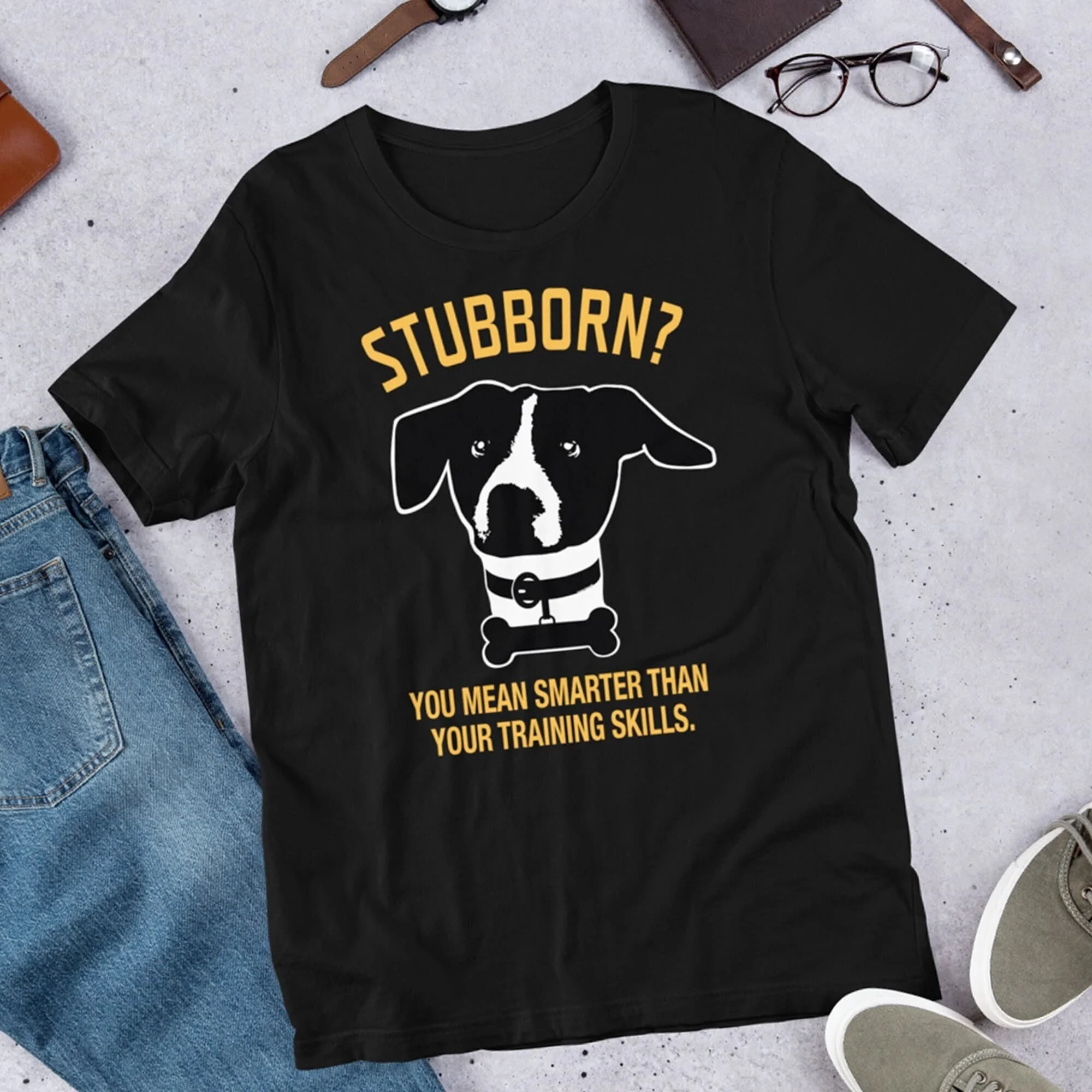 Stubborn You Mean Smarter Than Your Training Skills Dog Trainer T Shirt Funny School Joke