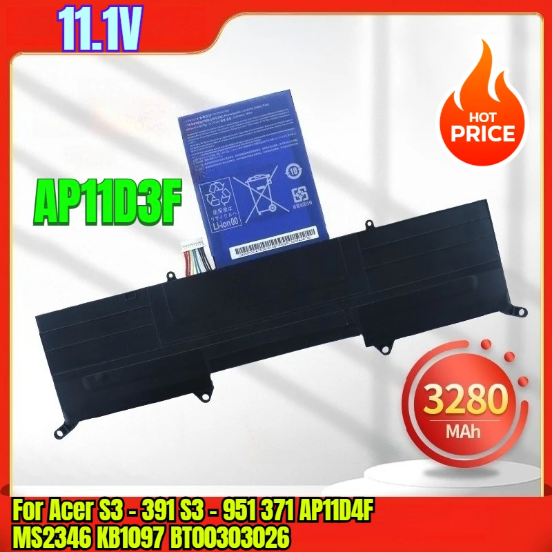 

11.1V 3280mAh Laptop Batteries for Acer S3 - 391 S3 - 951 371 AP11D4F MS2346 KB1097 BT00303026