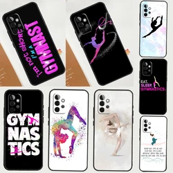 Love Gymnastics Case For Samsung Galaxy A54 A34 A14 A52S A12 A22 A32 A52 A50 A51 A71 A13 A53 A33 Cover