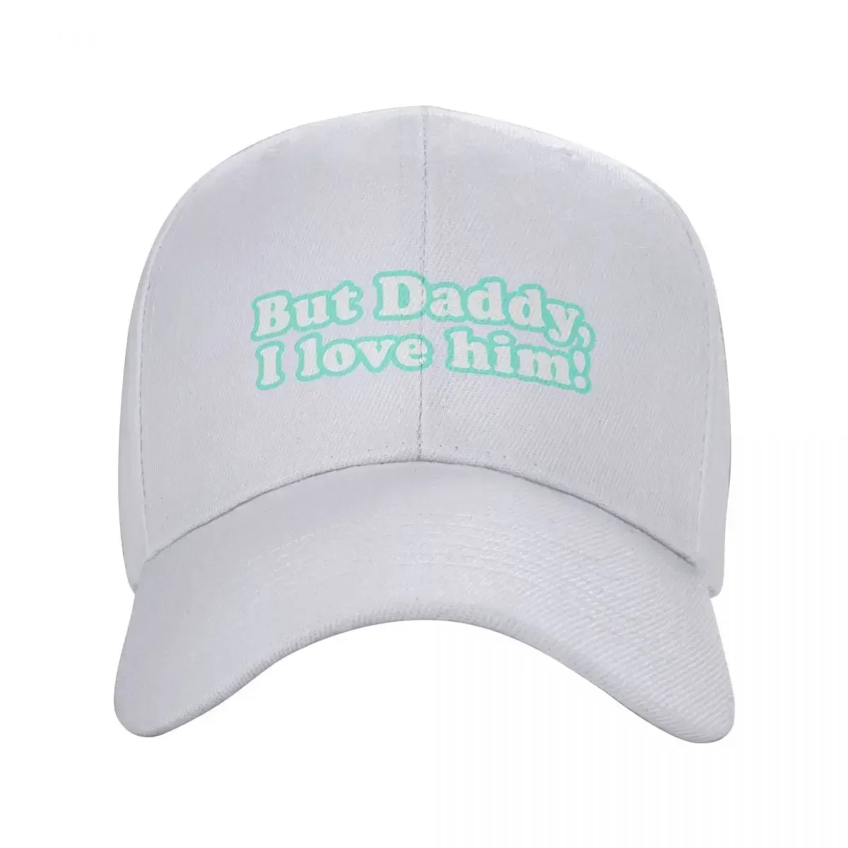 

but daddy I love him Cap baseball cap Visor winter hats man Women's