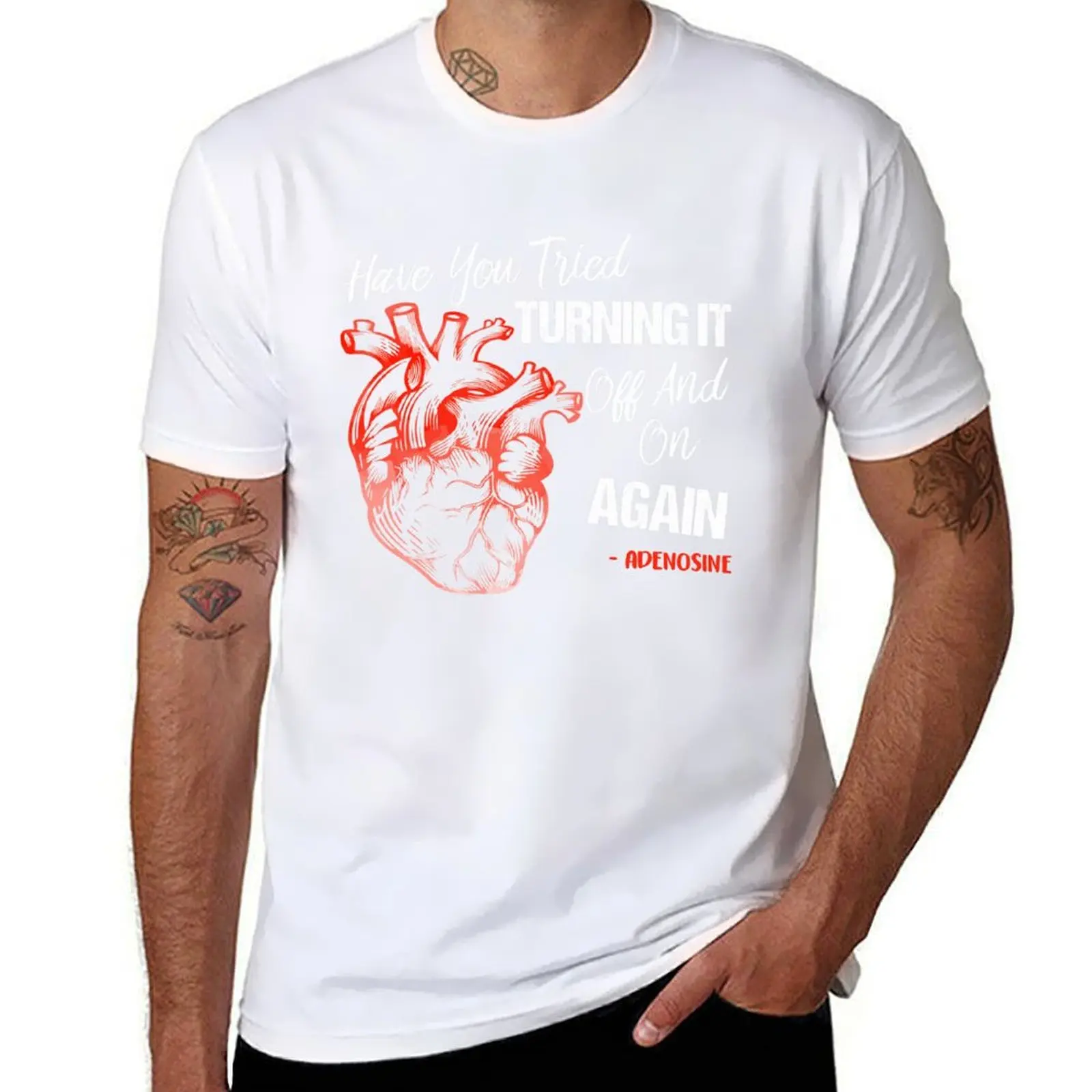 Have You Tried Turning It Off And On Again Heart Adenosines T-Shirt t shirts designer t shirts for man cotton soft T-Shirt