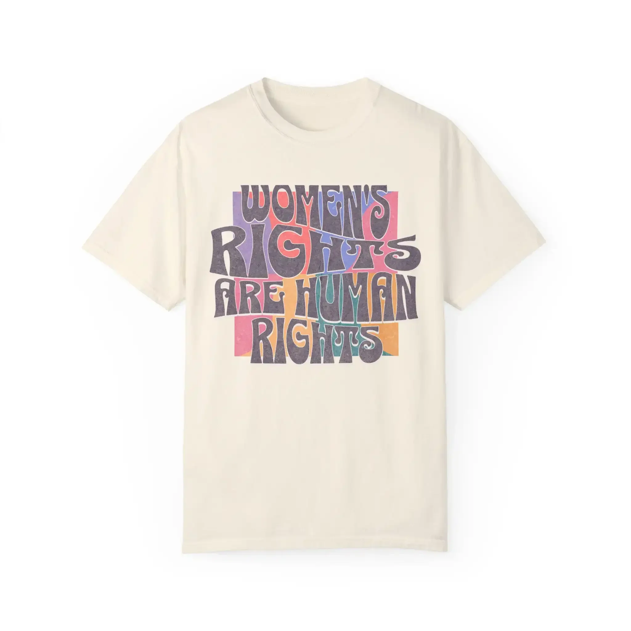 Women s Rights Are Human T Shirt International Day FeminisT My Body Choice