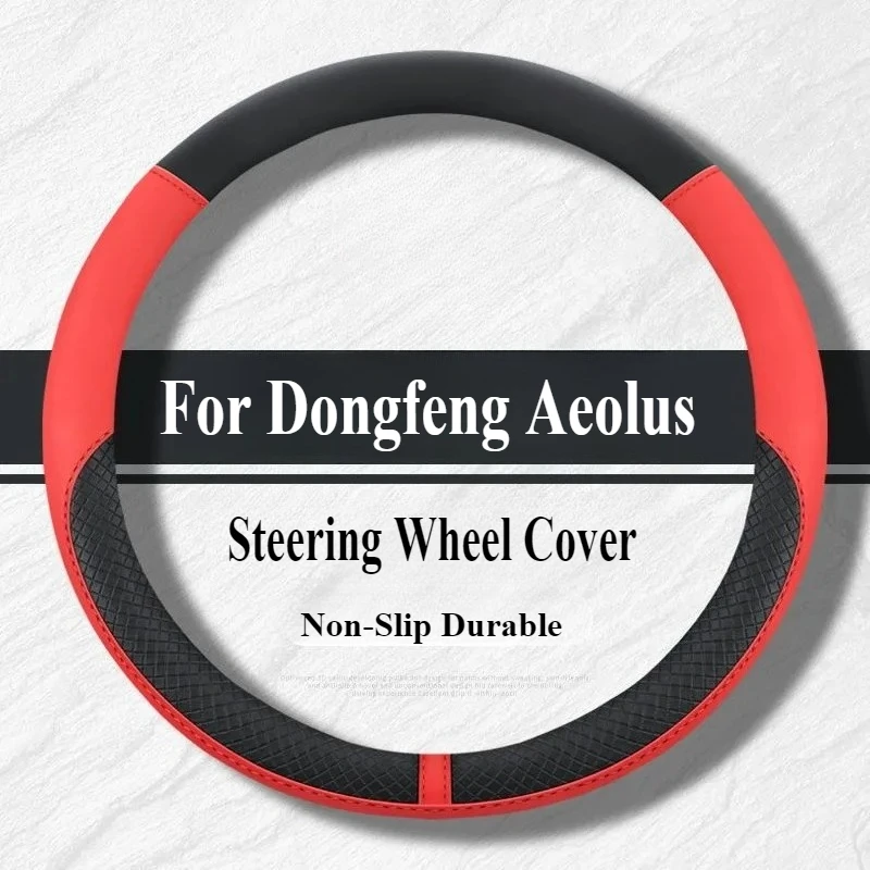 

For Dongfeng Aeolus AX7 AX4 AX3 AX5 A60 A30 S30 E70 L60 Non-Slip Durable Leather Steering Wheel Cover Car Interior Accessories