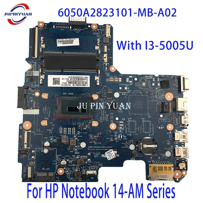 

For HP Notebook 14-AM Series Laptop Motherboard 858034-001 858034-501 858034-601 6050A2823101-MB-A02 With I3-5005U Full Tested