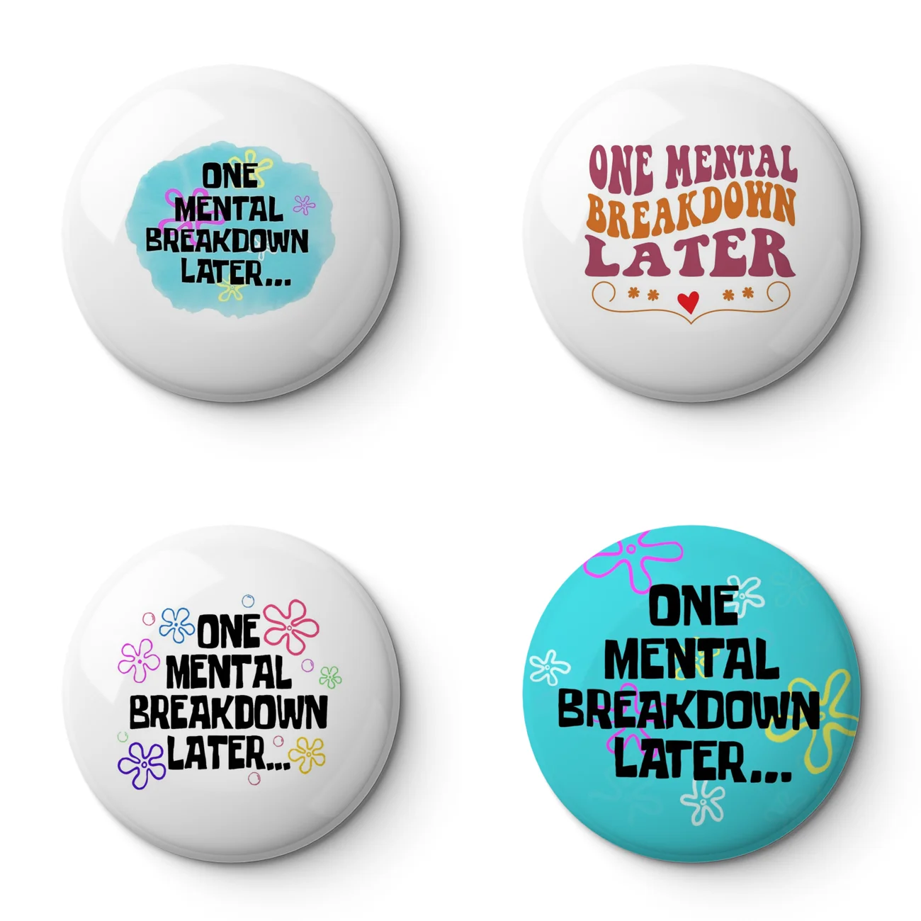 One Mental Breakdown Later Soft Button Pin Customizable Metal Decor Women Jewelry Gift Cute Funny Hat Lover Lapel Pin