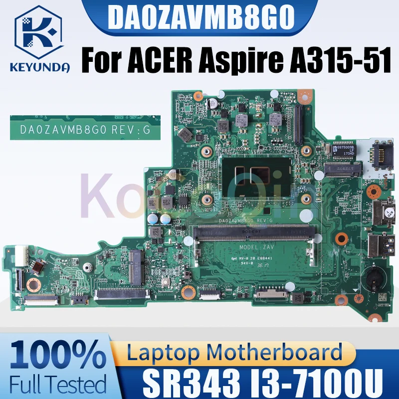 DA0ZAVMB8G0 For ACER Aspire A315-51 Notebook Mainboard NBGNP110087 Core I3-7100U Laptop Motherboard Tested