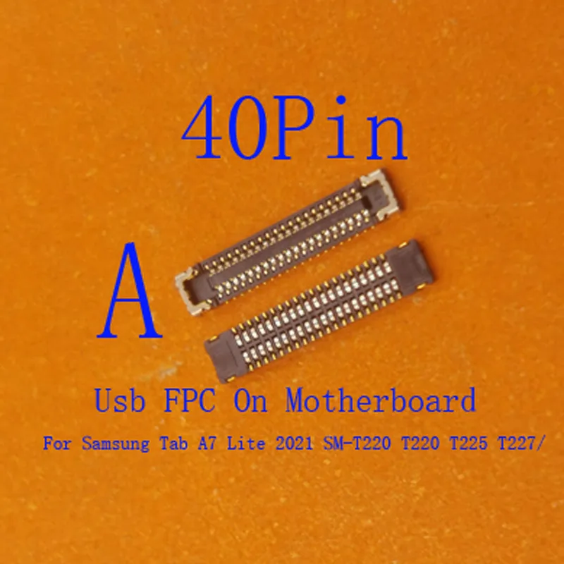 2-10Pcs Usb Charger Charging Lcd Display FPC Connector Plug For Samsung Galaxy Tab A7 Lite A8 2021 T220 T225 X205 X200 40 Pin