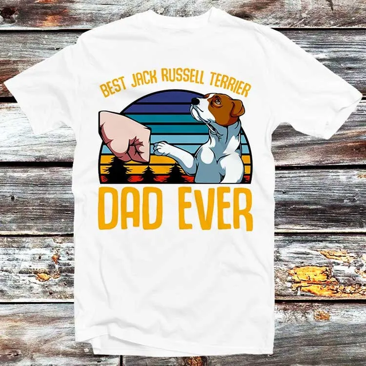 Best Jack Russell Terrier Dad Ever T Shirt Funny Parody Pet Lovers Animal Dog Love Top B75