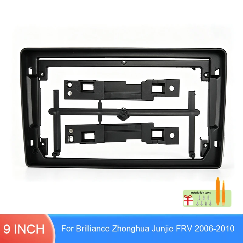 9 Inch Car Radio Fascia Frame For Brilliance Zhonghua Junjie FRV 2006-2010 Dashboard Panel Trim Bezel Installation Kit