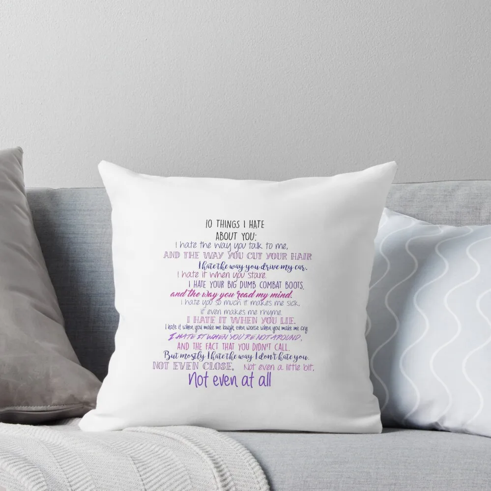 

10 Things I Hate about You Throw Pillow Room decorating items Sofa Cushion Cushions Cover