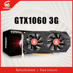 VEINEDA GTX 1060 3GB GPU Graphics Card   8008MHZ 192Bit GDDR5 Video Card  For nVIDIA Gefore Games gtx1060 3gb  Refurbished cards