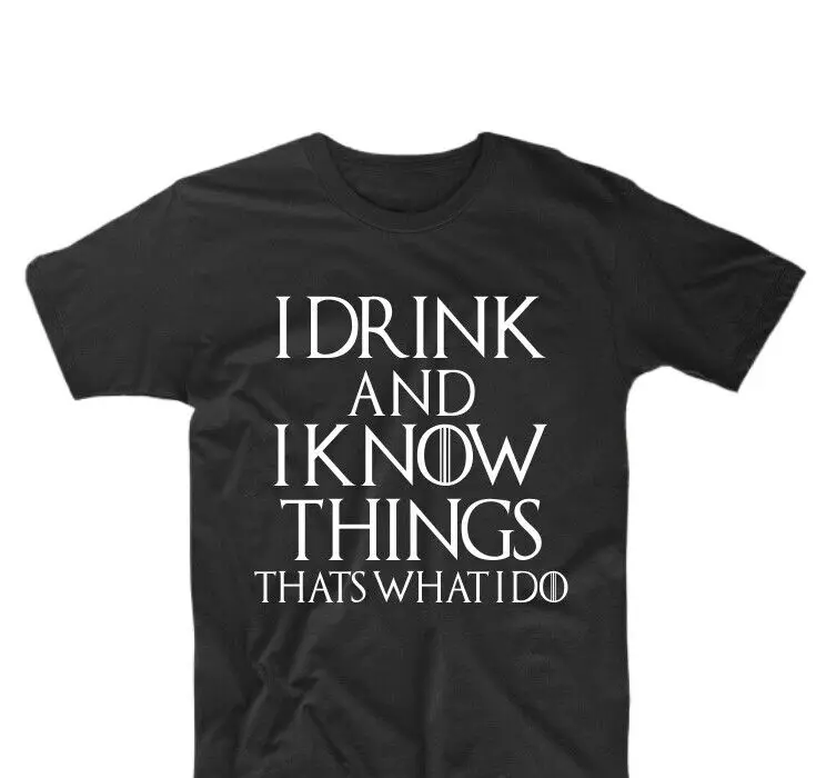 Men's Tyrion Lannister I Drink And I Know Things GOT Black T-Shirt - New Design