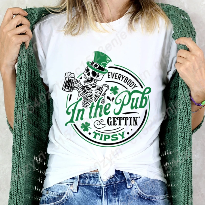 

St Patrick's Day Skeleton Everybody In The Pub Gettin' Tipsy Print Tees Summer Short Sleeve Tee Shirts Women Round Neck T Shirts