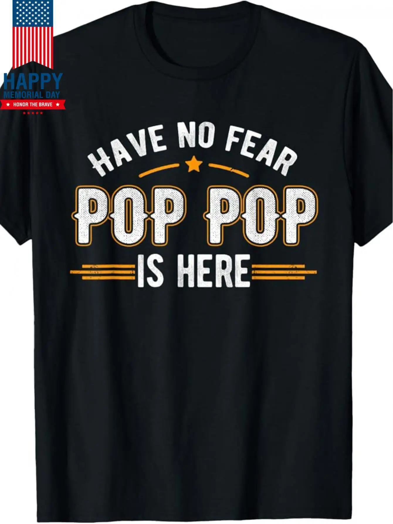 Men's Fun Dad T-Shirt - No Fear, Pop Is Here, Eye-Catching Yellow and White Lettering - Loose Fit Casual Shirt, Perfect for Dad's Birthday, Father's Day Gift - Retro Style Humorous Apparel, Crew Neck Short Sleeve - Machine Washable