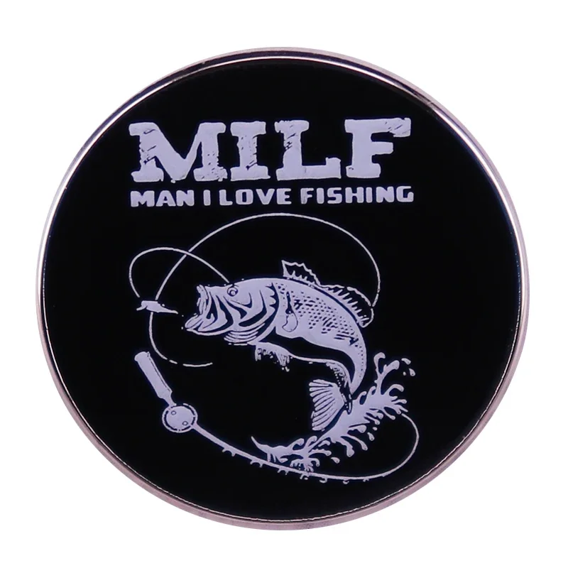 MILF-Man I Love Fishing Button Badge The Perfect Accessory For Fishing Enthusiasts