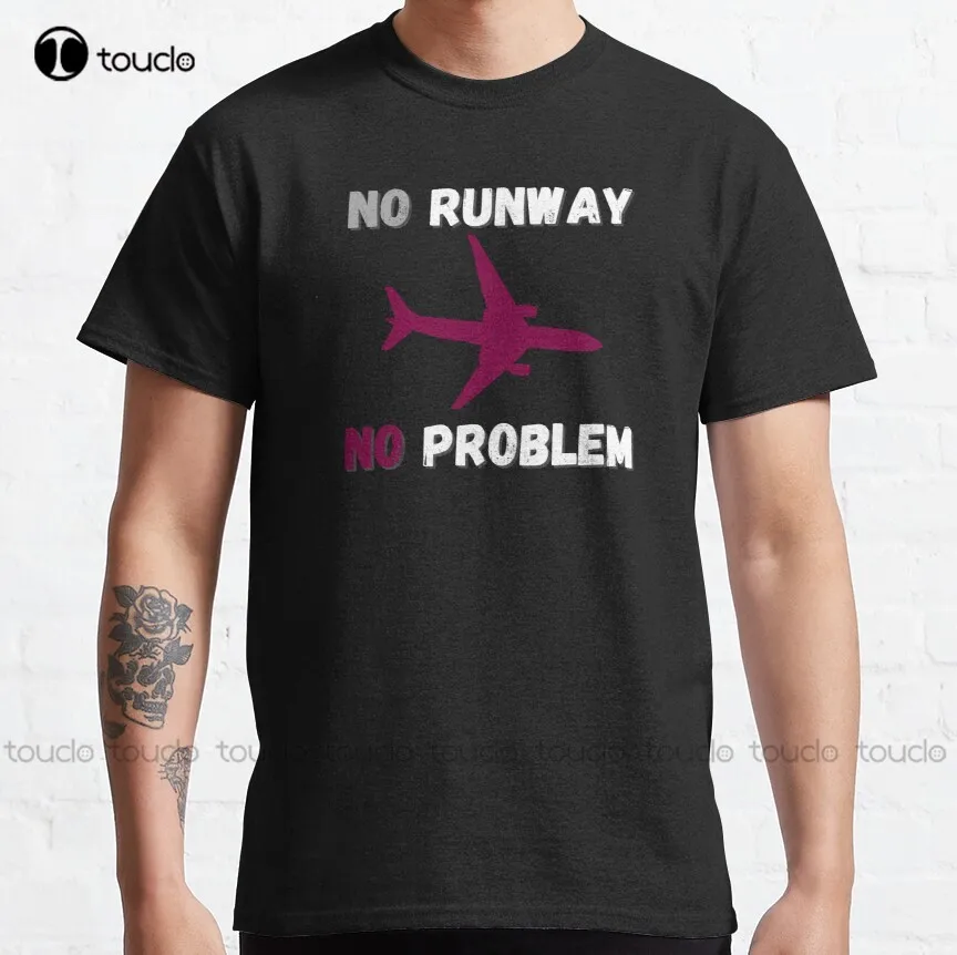 No Runway No Problem: Funny Quote Airplane Classic T-Shirt School Shirts Tee T Shirts Digital Printing Breathable Cotton Retro