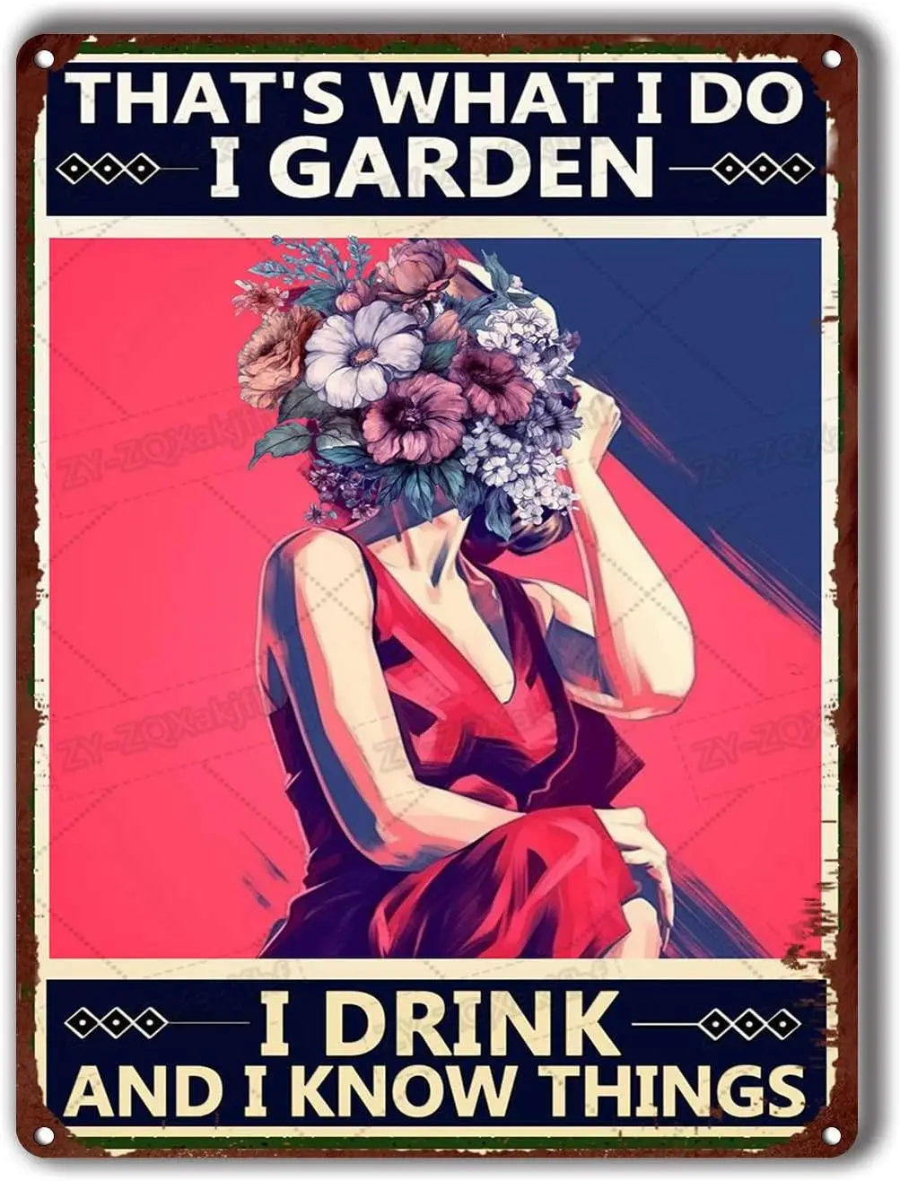 Funny Metal Tin Sign Garden Thats What I Do I Garden I Drink and I Know Things Sign Metal Tin Sign Home Bar Wall Decor 6x8inch-T