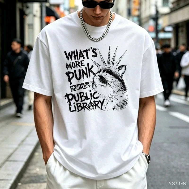 Whats More Punk Than The Public Library T Shirt Men Women Vintage Funny Raccoon Meme T-shirt Cotton Round Neck Loose Tshirt