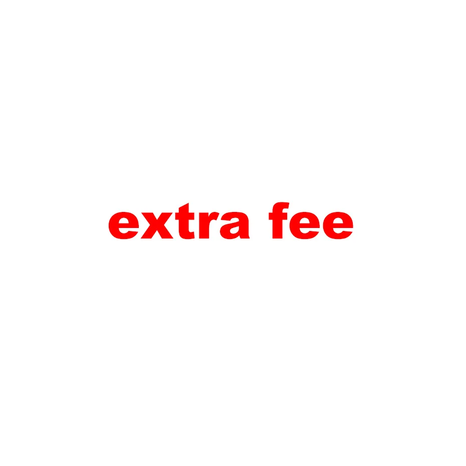 

Extra fee