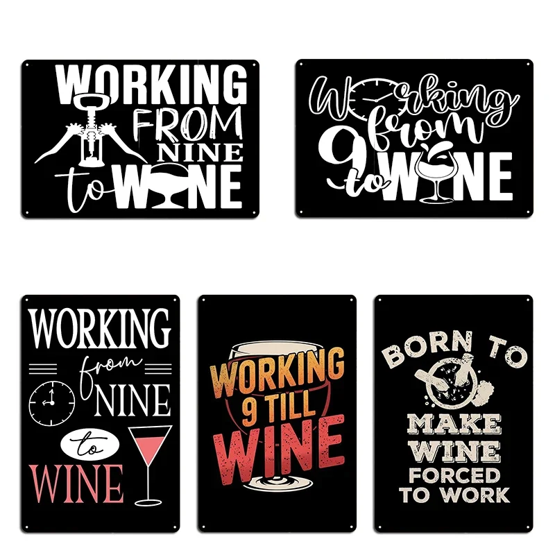 Working From Nine To Wine Working from 9 to wine Metal Create Club Cinema Custom Wall Decor Tin Sign Poster