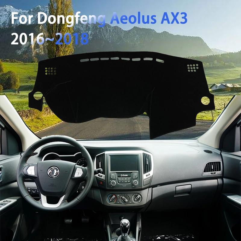 

For Dongfeng Aeolus AX3 2016~2018 2017 Dashboard Pad Dustproof Sun-shading Non-slip Protector Sunshade Cover Interior Mouldings