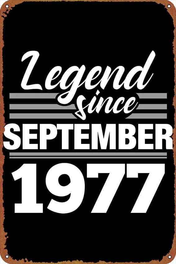 Legend Since September 197 Poster Vintage Cute Metal Sign Gift Retro Novelty Cafe Store Garage Tin Signs8x12 Inch