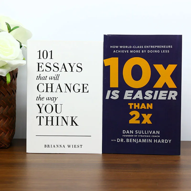 

《101 Essays that will Change the way YOU THINK》+《10X is Easier Than 2X》Shift Thought Multiply Life Exponential Growth Path