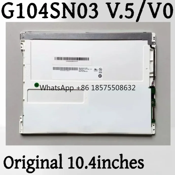 G104SN03 V.5 G104SN03 V.0 G104SN03 V.1 Original 10.4-inch LCD screen 100% rapid testing