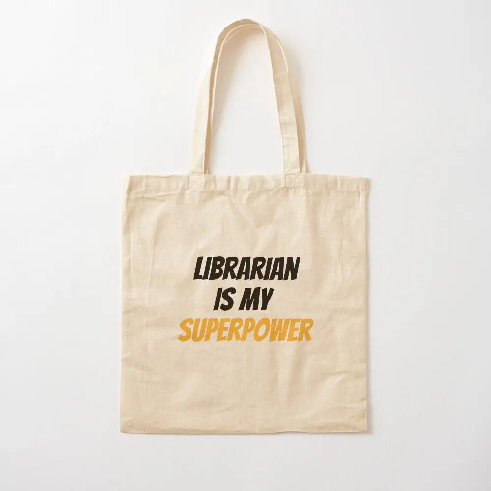 

Librarian is my superpower! Tote Bag tote bags aesthetic Fabric bag Canvas Tote Bag