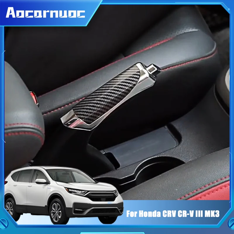 

For Honda CRV CR-V III MK3 2007-2012 Car Handbrake Cover Carbon Fiber Auto Handbrake Grips Protector Interior Hand Brake