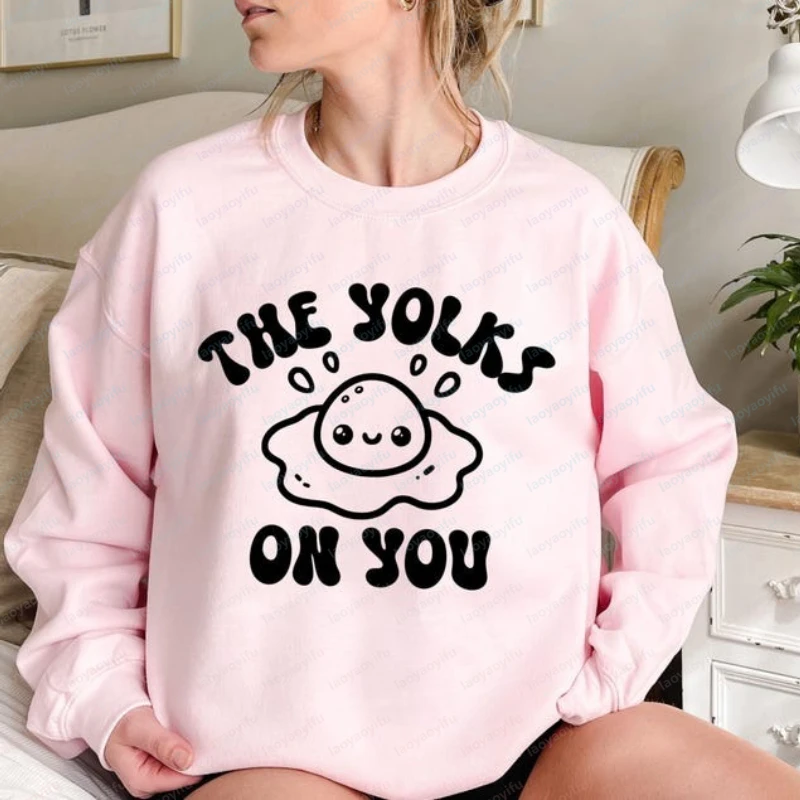 

The Yolks on You April 1st Funny Sweatshirt Happy Fools Day Gag Gift Prank April Birthday Party Kawaii Clothes Women Clothing