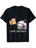 EWH I Eat Cement Curse Cat Funny Weird Specific Meme Cotton Boy Girl T-Shirt