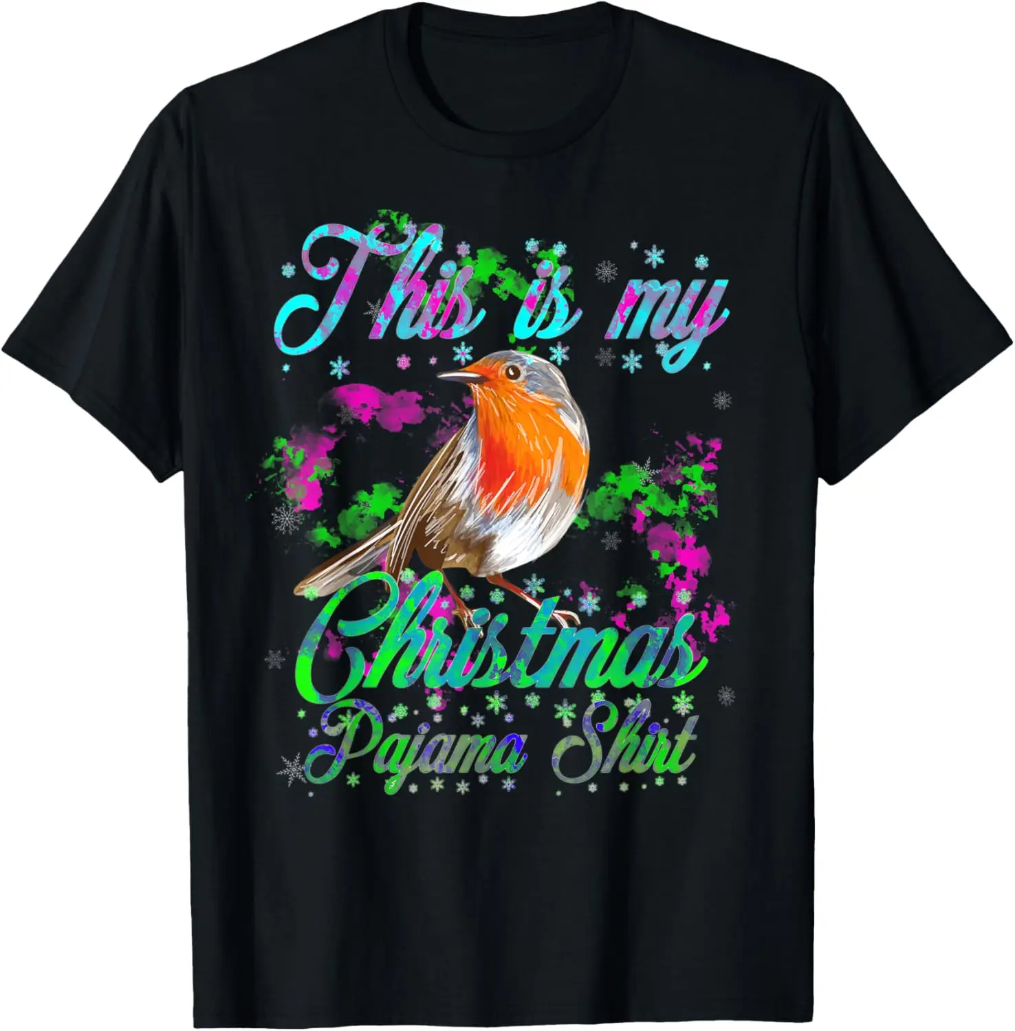 

This Is My Christmas Pajama Shirt - robin christmas sweater T-Shirt
