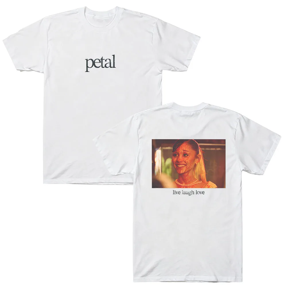 Ariana Grande Petal Live Laugh Love T-shirt Graphic Tees Men Women Fashion T-shirt Loose Casual Cotton Aesthetics T-shirts Tops