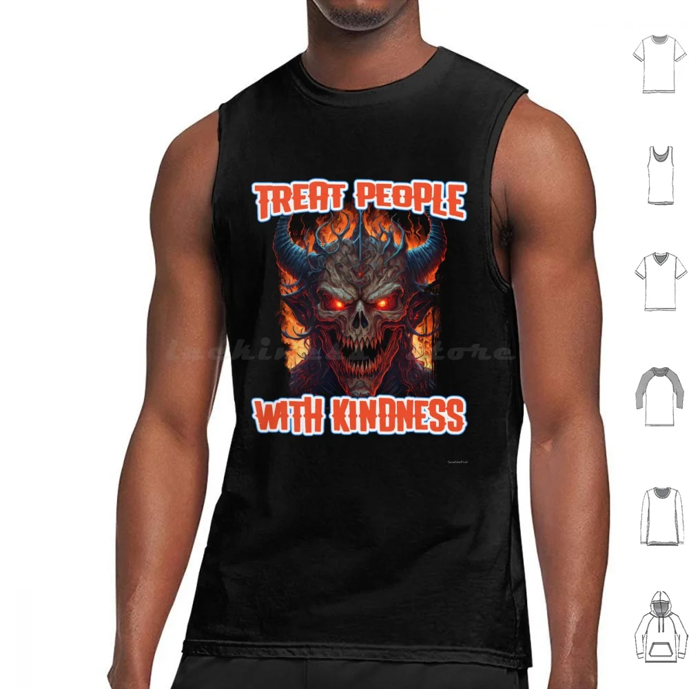 Treat People With Kindness Tank Tops Print Cotton Positive Quote Monster Horror Ironic Sarcastic Cursed Meme Devil Joke Go