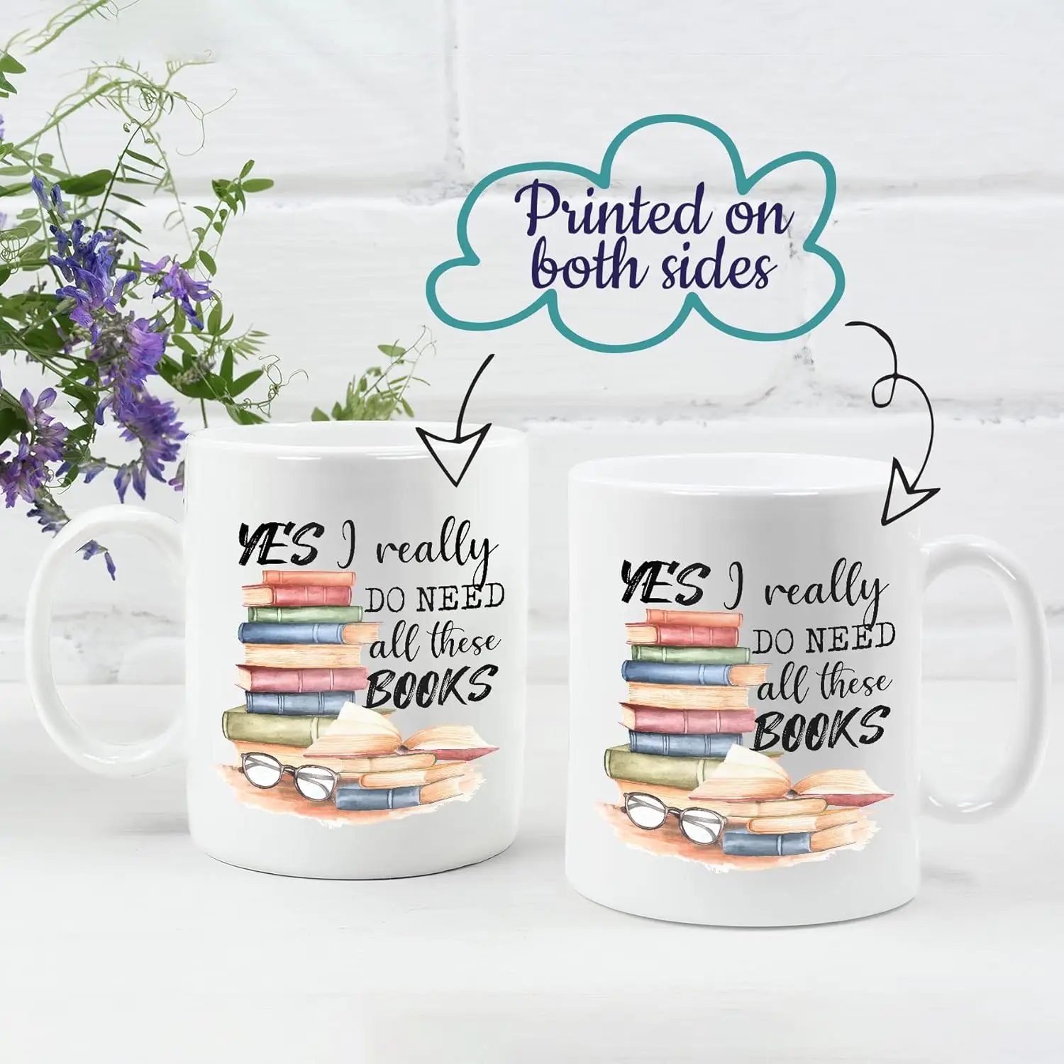 Book Lover Mug, I Do Need All These Books Novelty Coffee Mug for Women, Mom, Dad, Sister, Friends Book Lover Book Gift