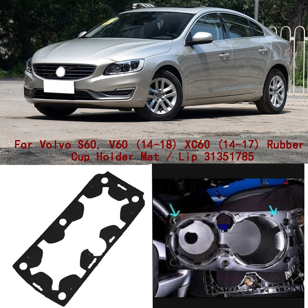 

For Volvo S60, V60 (14-18) XC60 (14-17) Rubber Cup Holder Mat / Lip 31351785