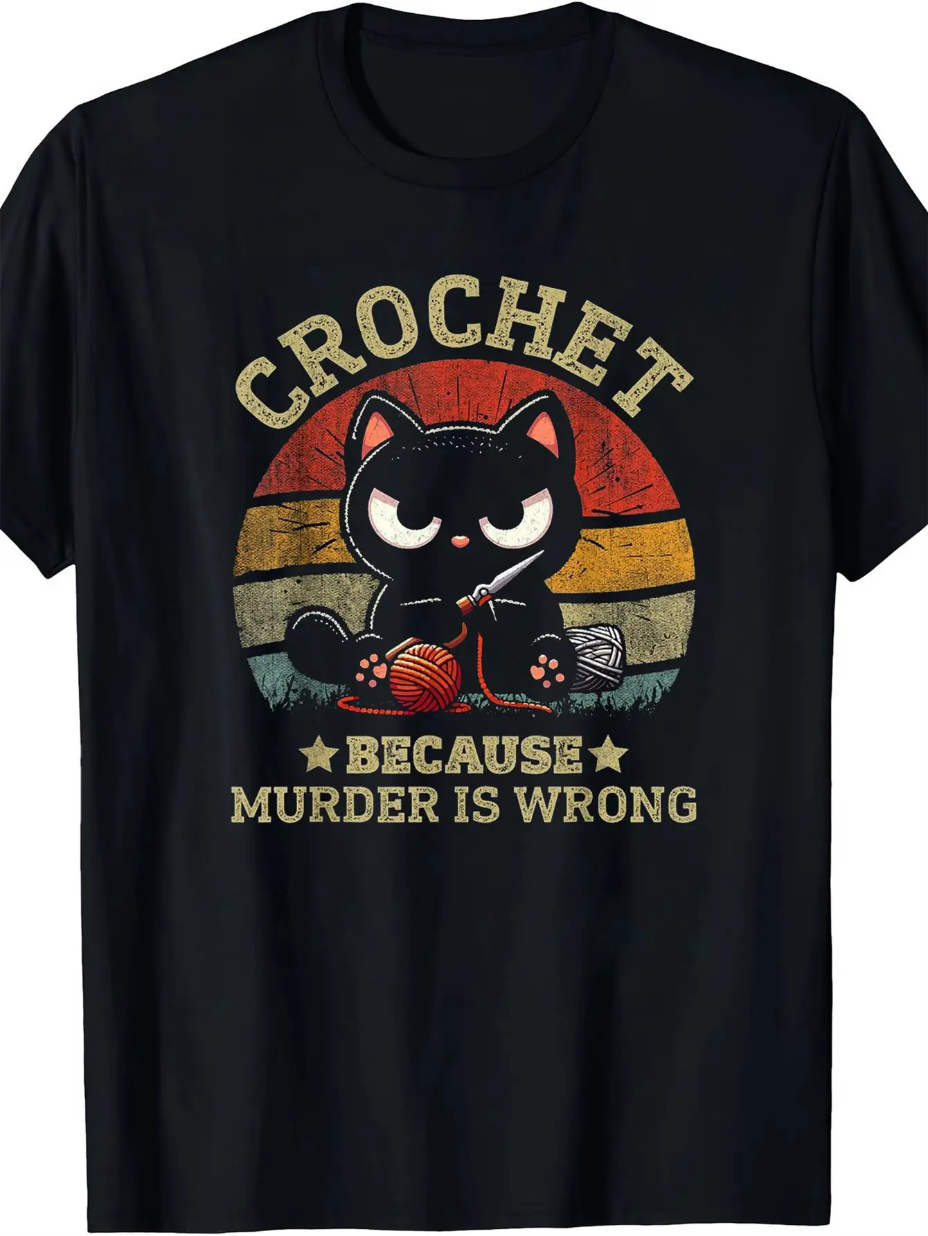 Fun Crochet Murder Knit T-Shirt — featuring the slogan “Crochet Because Murder Is Wrong,” paired with a black cat and yarn ball design.