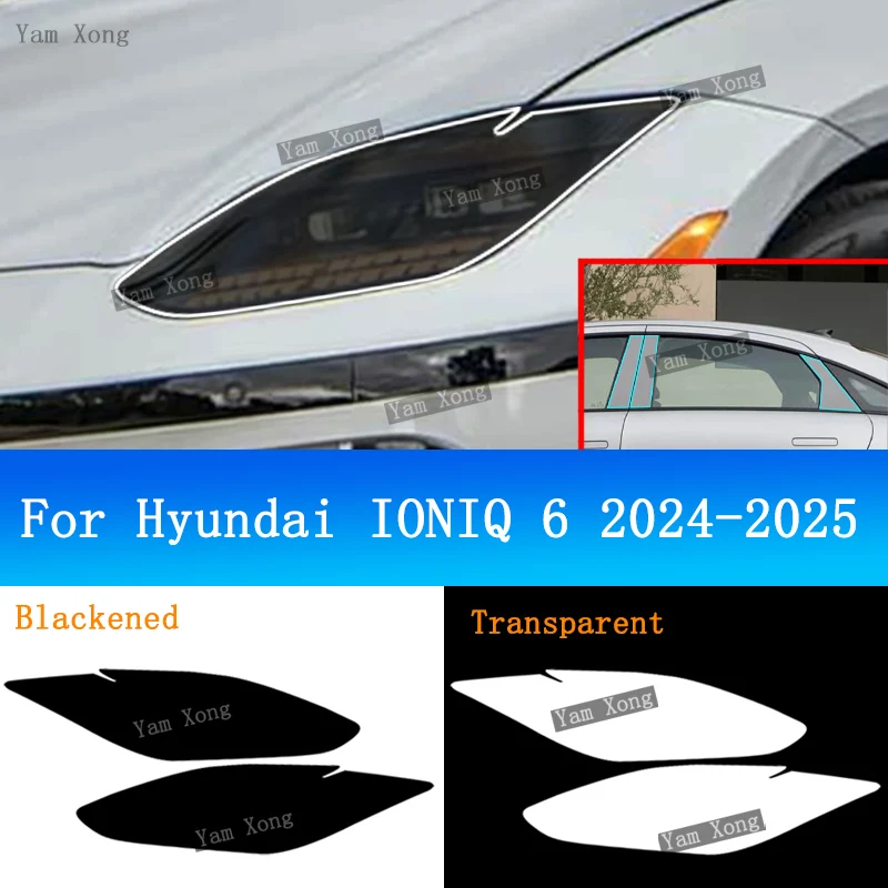 

Auto Headlight Light Black Smoke Film For Hyundai IONIQ 6 2024 2025 Headlight Transparent TPU Protective Film BC Pillar Armored