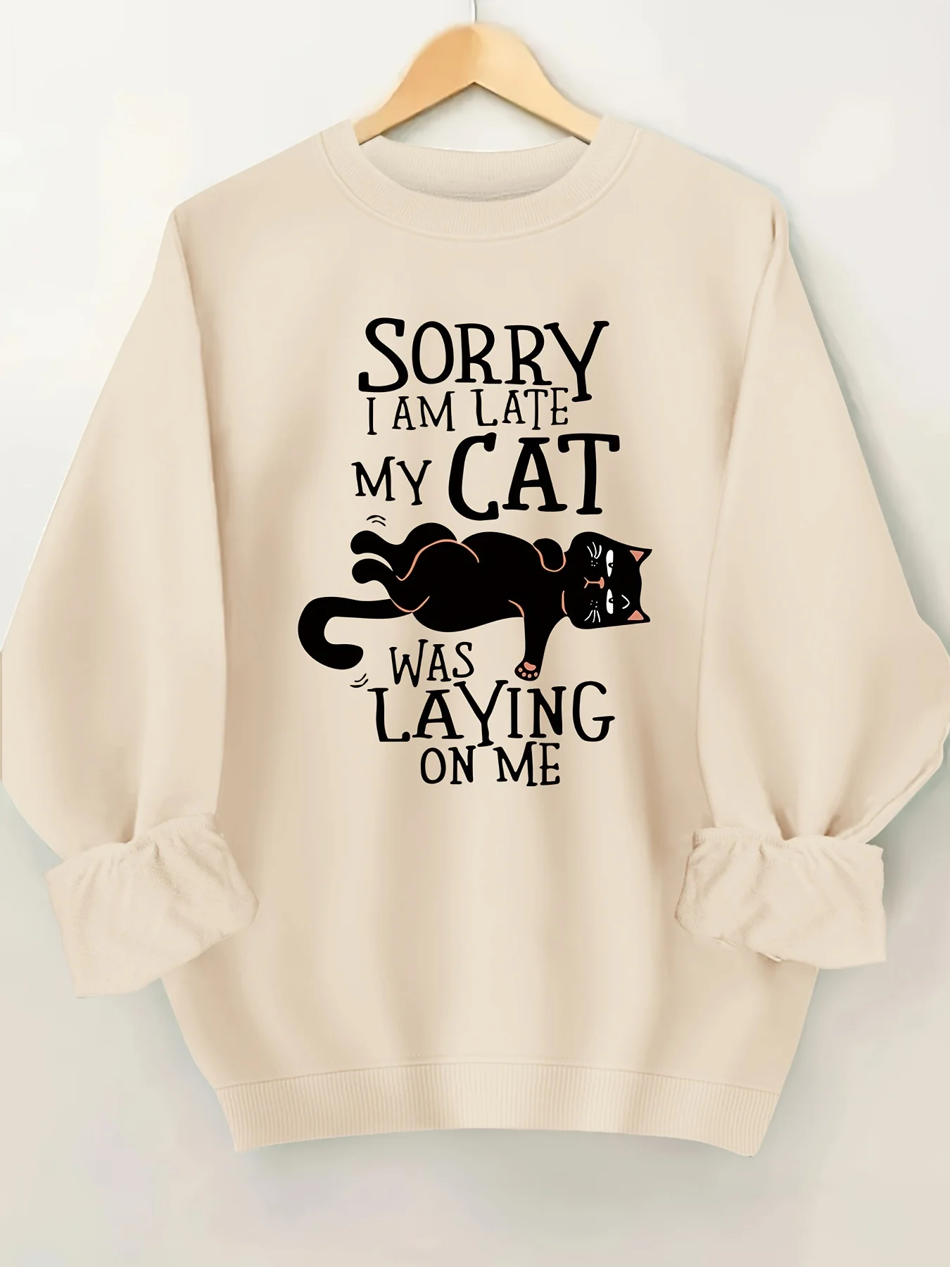 Women's Sorry I Am Late My Cat Sweatshirt - Funny Cat Lover Beige Crewneck Casual Pullover