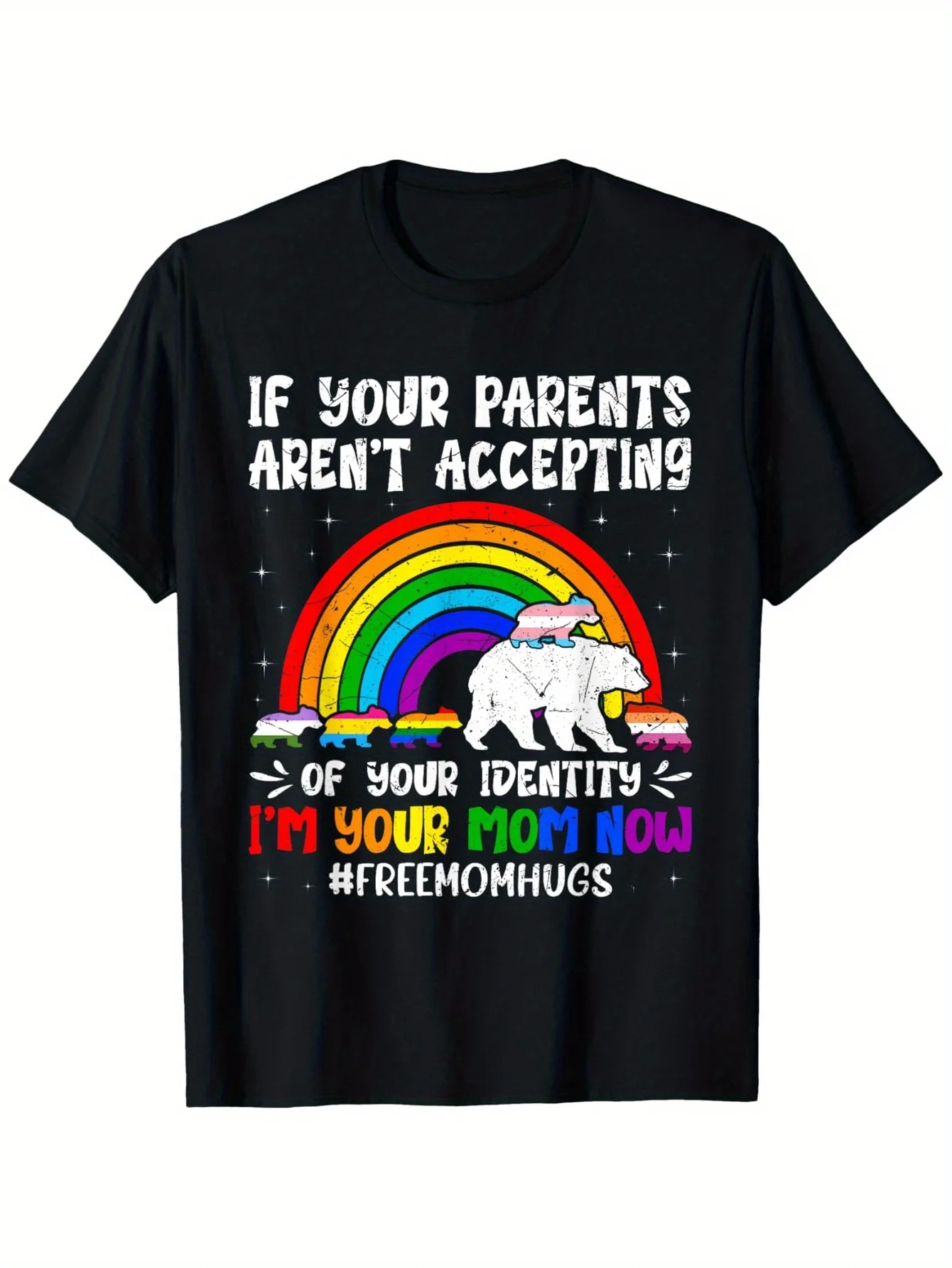 If Your Parents Aren't Accepting I'm Your Mom Now LGBT Flag T-Shirt, Fashionable Cotton Top Short Sleeve, Street Style Short T-s
