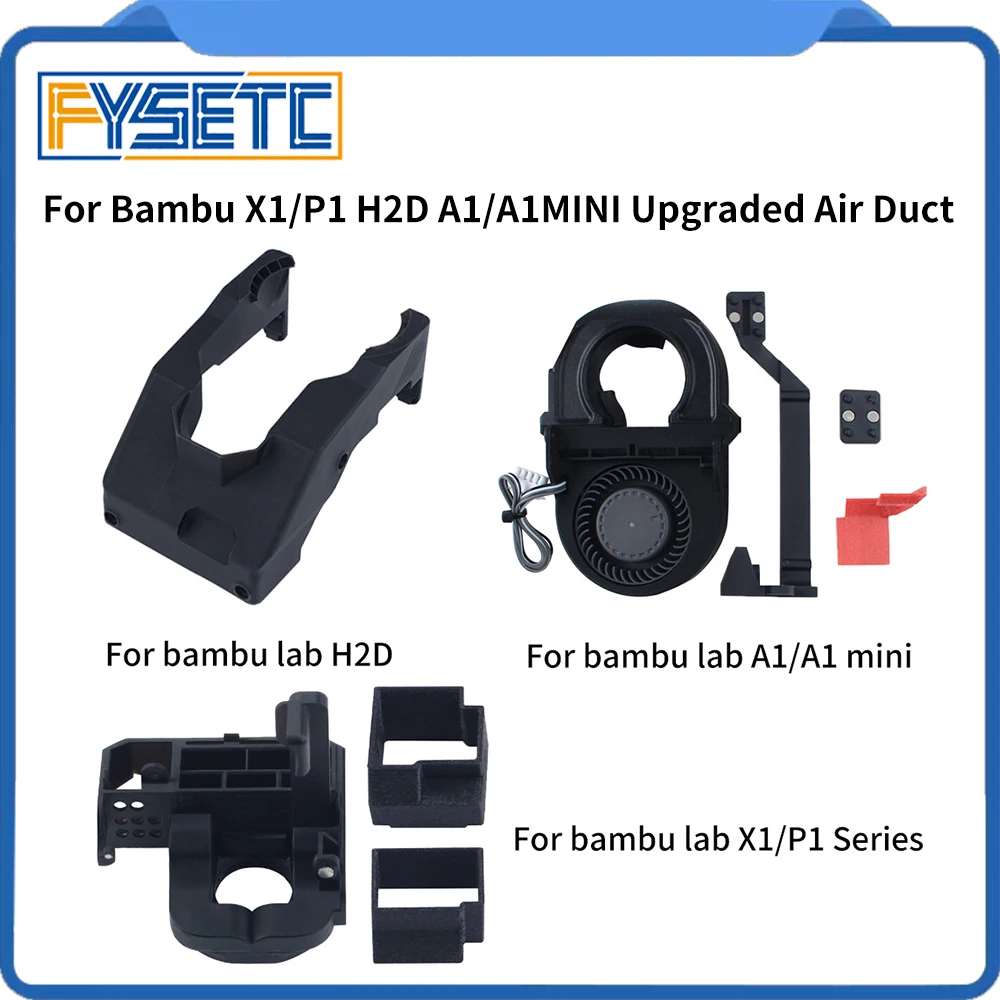FYSETC Latest Upgraded Desinged Air Duct for Bambu X1C/X1/P1P/P1S H2D A1/A1MINI Hotend Upgraded Kit 3D Printer Upgraded Parts