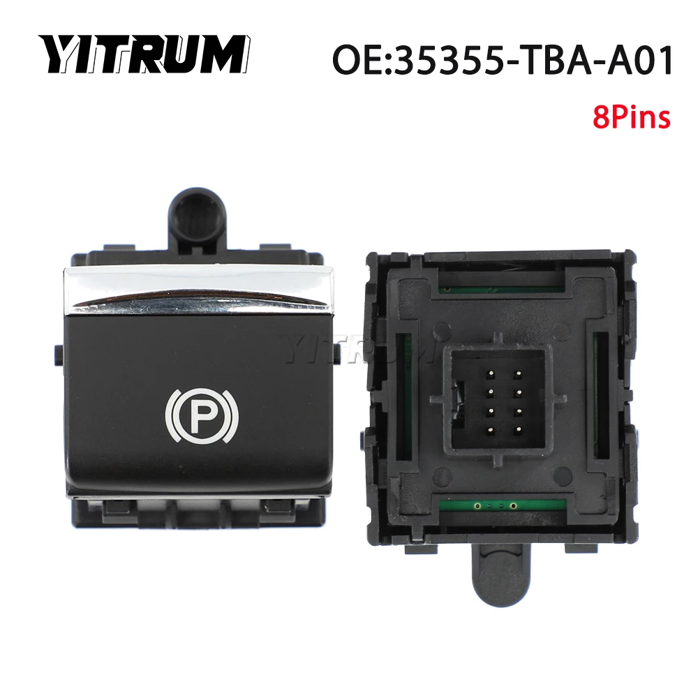 YITRUM 35355-TBA-A01 35355 TBA A01 Car Electronic Parking Hand Brake Switch Button For Honda Civic 2016 2017 2018 2019-2021