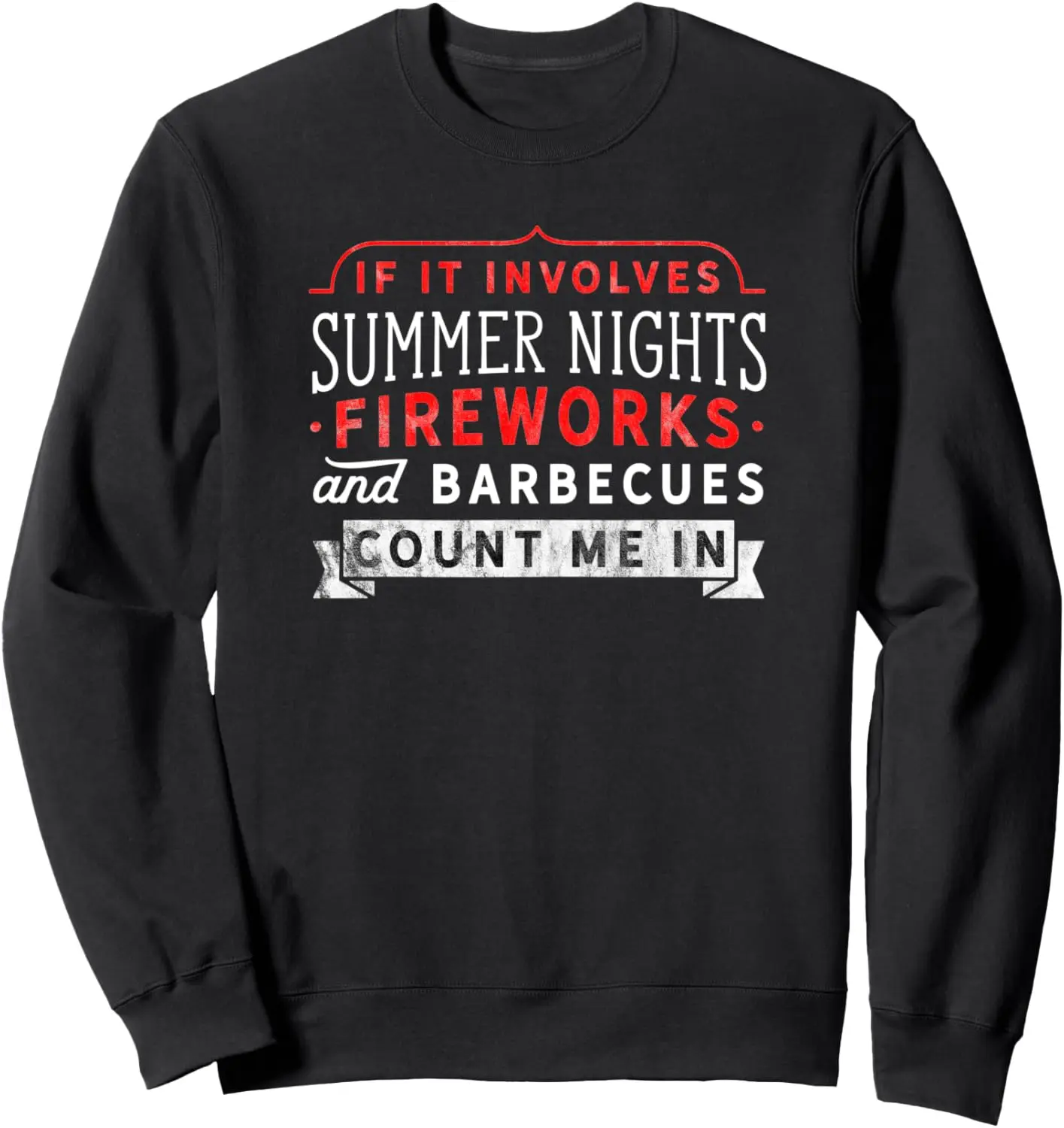 

Fourth of July Summer Nights Fireworks BBQ 4th Saying Quote Sweatshirt