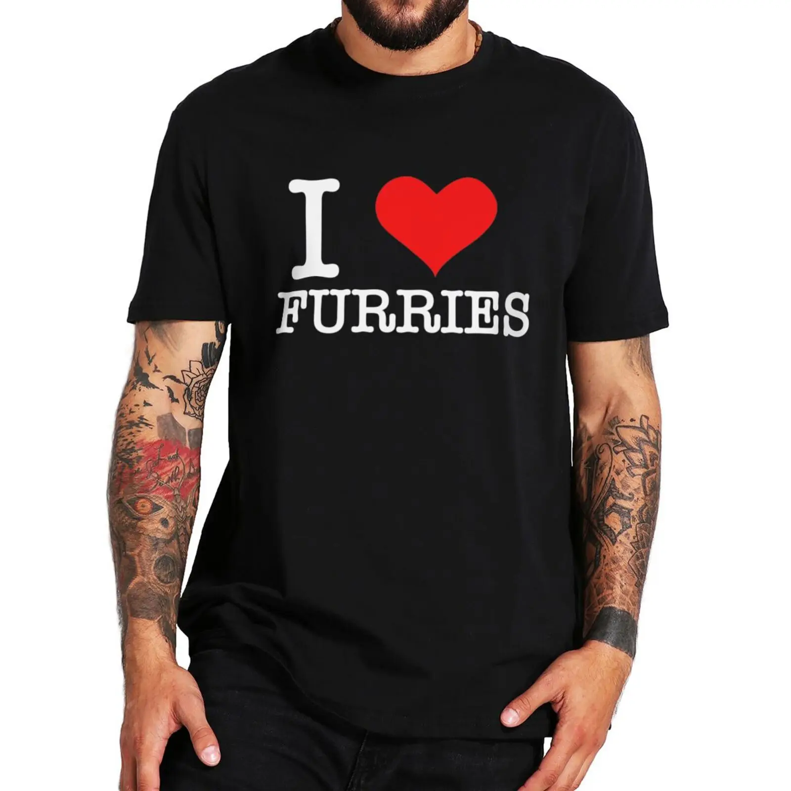 

I Love Furries T Shirt Funny Slang Humor Y2k T-shirts For Men Women O-neck 100% Cotton Unisex Summer Tops EU Size