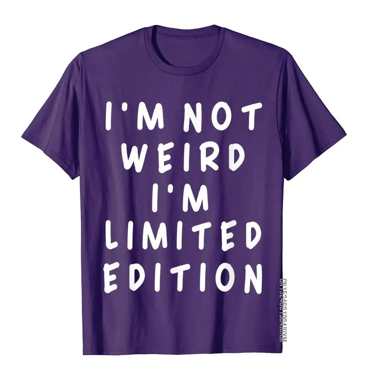 I'm Not Weird I Am Limited Edition Funny Sayings T-Shirt Summer T Shirts Discount Tops Shirt Cotton Men Outdoor