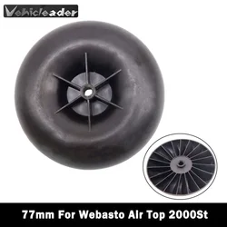 Pièces de générateur de ventilateur de roue de vent de moteur de voiture, Webasto Air Top 2000St, chauffage de stationnement diesel, bus, caravane, Hurhome Wagon, 77mm