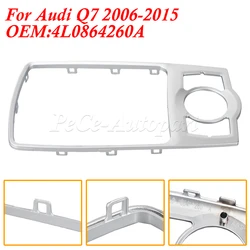 4L0864260A For Audi Q7 2006-2015 Front Console Frame Decoration Bezel MMI Shift Knob Fixed Frame Panel Decorative Bright Frame